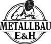 E und H Metallbau GmbH